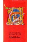 Szentmihályi Szabó Péter - Haláltánc