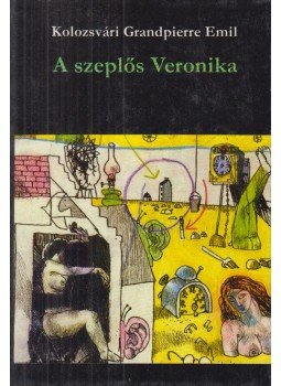 Kolozsvári Grandpierre Emil - A szeplős Veronika