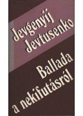 Jevtusenko, Jevgenyij - Ballada a nekifutásról