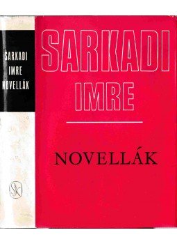Sarkadi Imre - Novellák Sarkadi Imre - Novellák, Budapest 1975 antikvár könyv