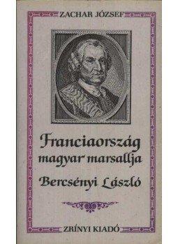 Zachar József - Franciország magyar marsallja Zachar József - Franciország magyar marsallja, 1987 antikvár könyv