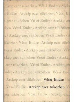 Vészi Endre - Arckép ezer tükörben Vészi Endre - Arckép ezer tükörben, Budapest 1964 antikvár könyv