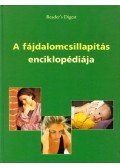 Hodinka Barbara (szerk.),Csaba Emese (főszerk) - A fájdalomcsillapítás enciklopédiája