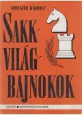 Molnár Károly - Sakkvilágbajnokok