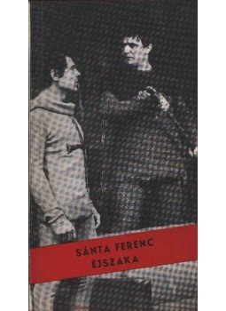 Sánta Ferenc - Éjszaka Sánta Ferenc - Éjszaka, Budapest 1968 antikvár könyv
