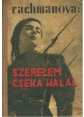 Rachmanova, Alexandra - Szerelem, cseka, halál