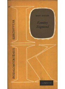 Nagy Miklós - Kemény Zsigmond Nagy Miklós - Kemény Zsigmond, Budapest 1972 antikvár könyv
