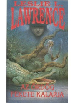 Leslie L. Lawrence - Az ördög fekete kalapja Leslie L. Lawrence - Az ördög fekete kalapja, Budapest 2004 antikvár könyv