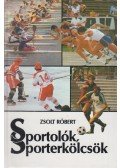Zsolt Róbert - Sportolók, sporterkölcsök