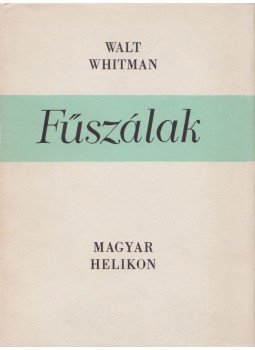 Walt Whitman - Fűszálak Walt Whitman - Fűszálak, Budapest 1964 antikvár könyv