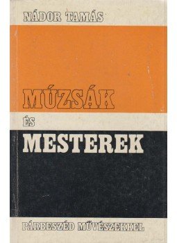 Nádor Tamás - Múzsák és mesterek Nádor Tamás - Múzsák és mesterek, Budapest 1984 antikvár könyv