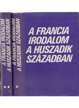 Köpeczi Béla - A francia irodalom a huszadik században I-II. Köpeczi Béla - A francia irodalom a huszadik században I-II., Budapest 1974 antikvár könyv