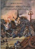 Borus József - Dembinski fővezérsége és a kápolnai csata