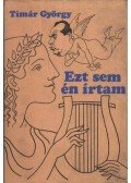 Timár György - Ezt sem én írtam