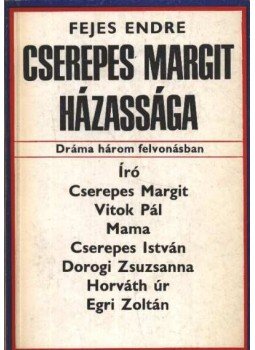 Fejes Endre - Cserepes Margit házassága Fejes Endre - Cserepes Margit házassága, Budapest 1972 antikvár könyv