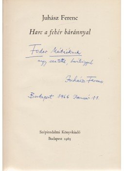 Juhász Ferenc - Harc a fehér báránnyal (Dedikált) Juhász Ferenc - Harc a fehér báránnyal (Dedikált), Budapest 1965 antikvár könyv