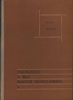 Több szerző - Válogatás a mai magyar irodalomból I-II. kötet