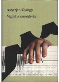 Asperján György - Végül is szenteltvíz