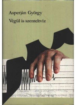 Asperján György - Végül is szenteltvíz
