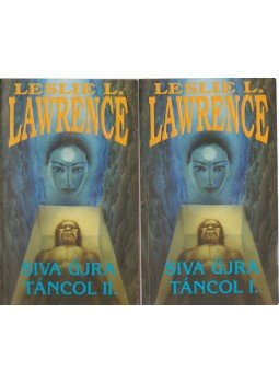Leslie L. Lawrence - Siva újra táncol I-II. Leslie L. Lawrence - Siva újra táncol I-II., Budapest 2003 antikvár könyv