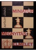 Alföldy László - Miniatűr megnyitáselmélet