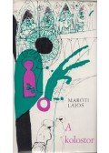 Maróti Lajos - A kolostor