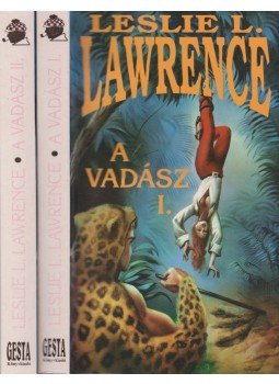 Leslie L. Lawrence - A vadász I-II. Leslie L. Lawrence - A vadász I-II., Budapest 2001 antikvár könyv