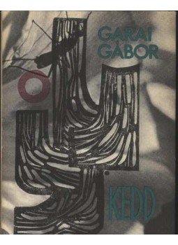 Garai Gábor - Kedd Garai Gábor - Kedd, Budapest 1966 antikvár könyv