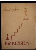 Maróczy Géza - Igy kezdtem...