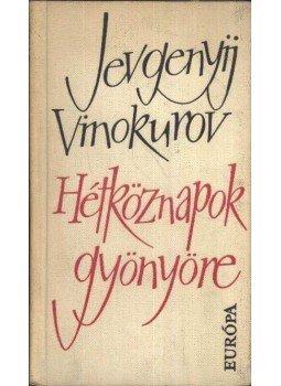 Vinokurov, Jevgenyij - Hétköznapok gyönyöre Vinokurov, Jevgenyij - Hétköznapok gyönyöre, Budapest 1964 antikvár könyv