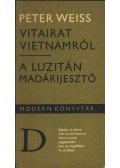 Weiss, Peter - Vitairat Vietnámról / A luzitán madárijesztő