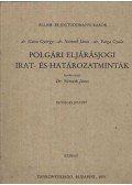 Dr. Gátos György,Dr. Varga Gyula,Dr. Németh János - Polgári eljárásjogi irat- és határozatminták
