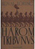 Kovai Lőrinc - Három tribunus