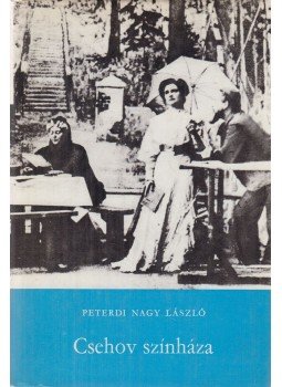Peterdi Nagy László - Csehov színháza Peterdi Nagy László - Csehov színháza, Budapest 1975 antikvár könyv