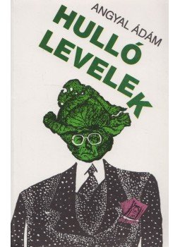 Angyal Ádám - Hulló levelek, Budapest 1989 antikvár könyv