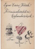 Kisch, Egon Erwin - Kriminalisztikai kalandozások