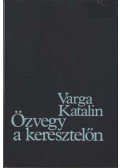 Varga Katalin - Özvegy a keresztelőn