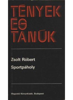 Zsolt Róbert - Sportpáholy Zsolt Róbert - Sportpáholy, Budapest 1988 antikvár könyv