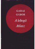 Garai Gábor - A lebegő Atlasz