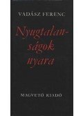 Vadász Ferenc - Nyugtalanságok nyara