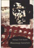 Somogyi Tóth Sándor - Huszonegy korsó sör