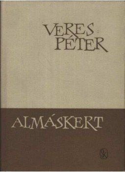 Veres Péter - Almáskert Veres Péter - Almáskert, Budapest 1964 antikvár könyv