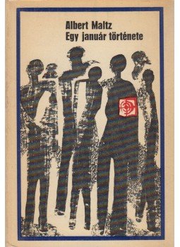 Maltz, Albert - Egy január története Maltz, Albert - Egy január története, Budapest 1970 antikvár könyv