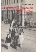 Filep Tibor - A debreceni forradalom, 1956 október