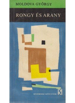 Moldova György - Rongy és arany Moldova György - Rongy és arany, Budapest 1969 antikvár könyv