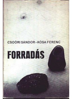 Csoóri Sándor, Kósa Ferenc - Forradás Csoóri Sándor, Kósa Ferenc - Forradás, Budapest 1972 antikvár könyv