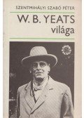 Szentmihályi Szabó Péter - W. B. Yeats világa