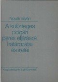 Novák István - A különleges polgári peres eljárások határozatai és iratai
