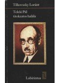 Tilkovszky Loránt - Teleki Pál titokzatos halála