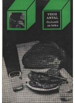 Végh Antal - Galamb és béka Végh Antal - Galamb és béka, Budapest 1975 antikvár könyv